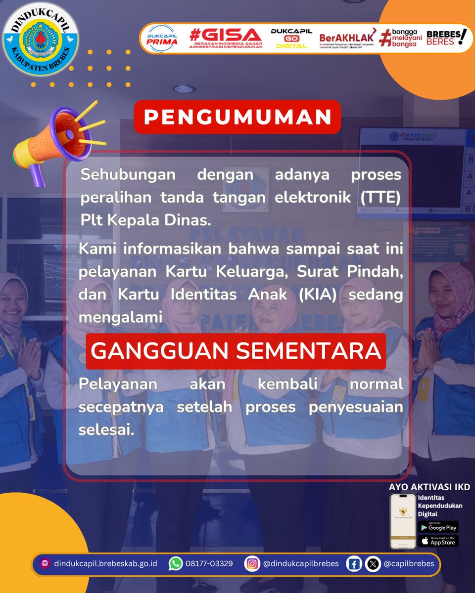 📢 Informasi Gangguan Pelayanan

Sobat Dukcapil, saat ini pelayanan Kartu Keluarga, Surat Pindah, dan Kartu Identitas Anak (KIA) sedang mengalami gangguan sementara karena proses peralihan Tanda Tangan Elektronik (TTE) Plt Kepala Dinas.

Mohon maaf atas ketidaknyamanan ini 🙏