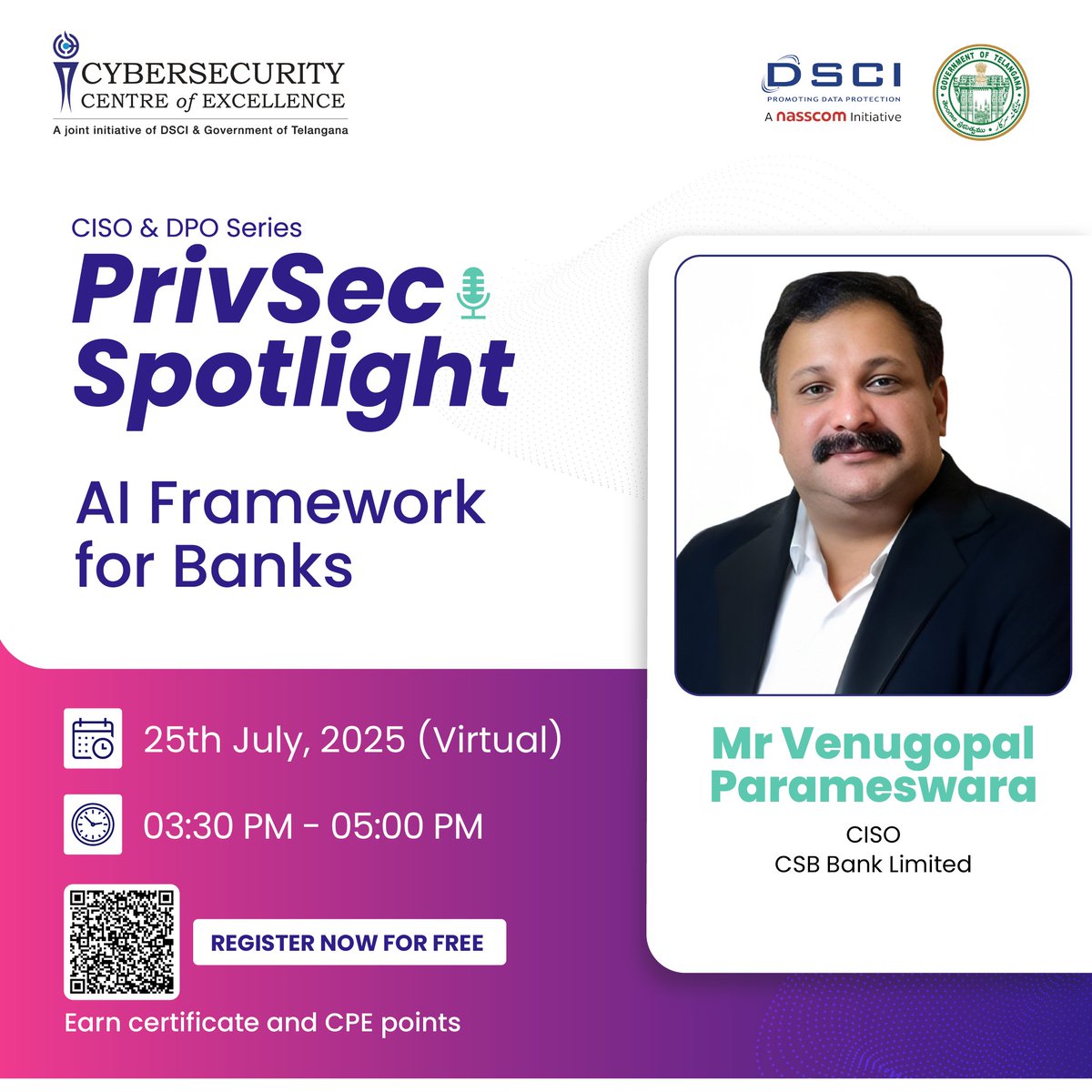 #CCoEInsights #PrivsecSpotlight

Banking is evolving, and AI is now at the core of secure, resilient, and intelligent cybersecurity strategies.

Join Mr. Venugopal Parameswara, Chief Information Security Officer, CSB Bank Limited, at our upcoming PrivSec Spotlight session on