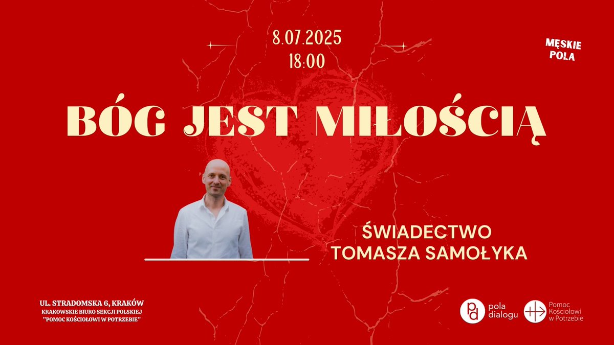 Pomoc Kościołowi w Potrzebie (@pomockosciolowi) on Twitter photo Już jutro - 8 lipca - usłyszysz świadectwo życia Tomka, które mówi o Bożej miłości i miłosierdziu. Wierzymy, że będzie to czas umocnienia i braterskiej wspólnoty.
- w Polach Dialogu przy ul. Stradomskiej 6 w Krakowie. #KRAKÓW
<a href="/tomaszsamolyk/">Tomasz Samołyk</a> Już jutro - 8 lipca - usłyszysz świadectwo życia Tomka, które mówi o Bożej miłości i miłosierdziu. Wierzymy, że będzie to czas umocnienia i braterskiej wspólnoty.
- w Polach Dialogu przy ul. Stradomskiej 6 w Krakowie. #KRAKÓW
<a href="/tomaszsamolyk/">Tomasz Samołyk</a>