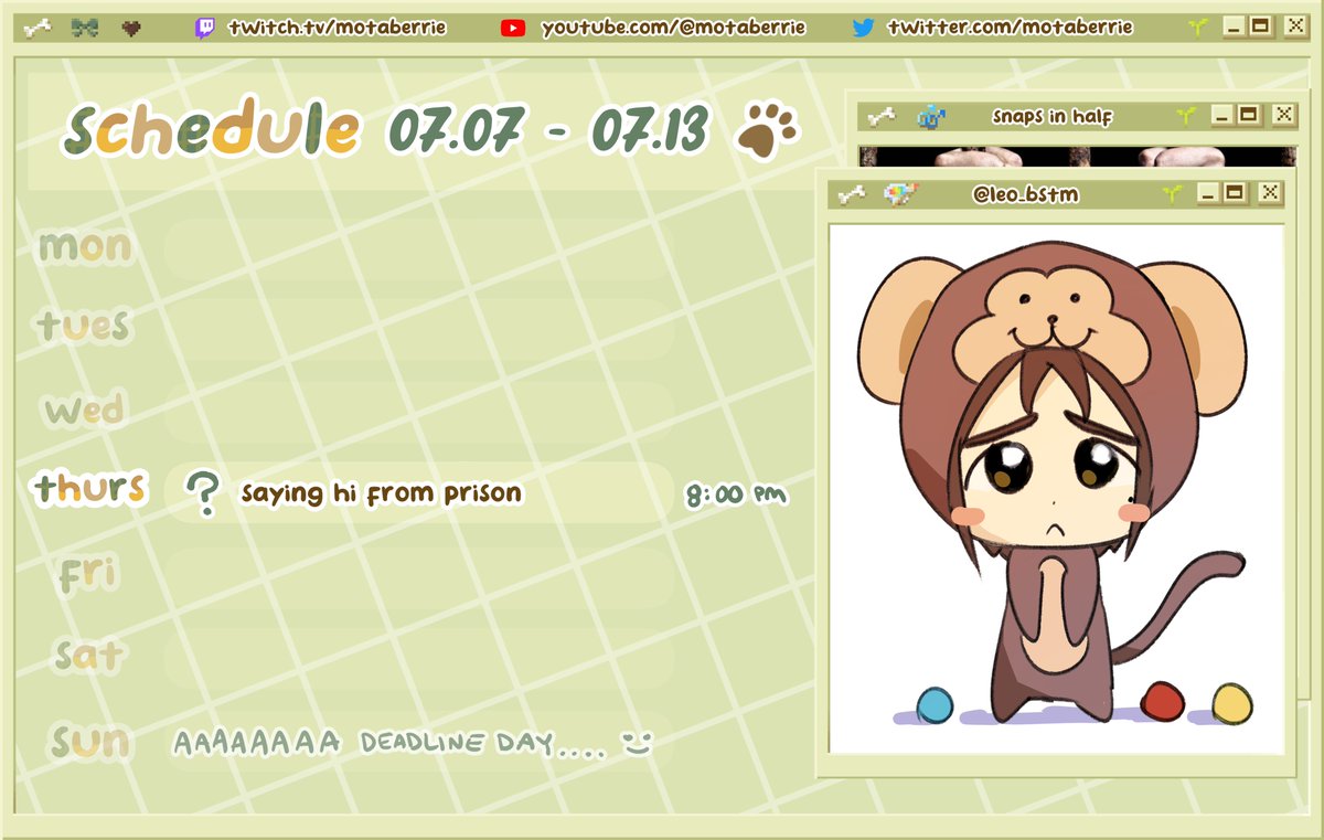 my deadline is sunday so see yall... 😟07.07-07.13
🎨@/leo_bstm
🌱🌱🌱
(PDT/PST (check schedule on twitch for your timezone!))