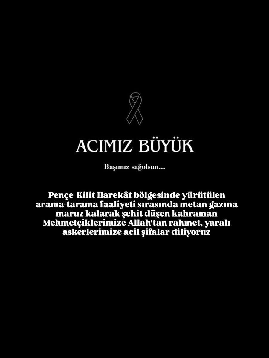 Pençe-Kilit Harekât bölgesinde yürütülen arama-tarama faaliyeti sırasında metan gazına maruz kalarak şehit düşen kahraman Mehmetçiklerimize Allah’tan rahmet , yaralı askerlerimize acil şifalar diliyoruz.