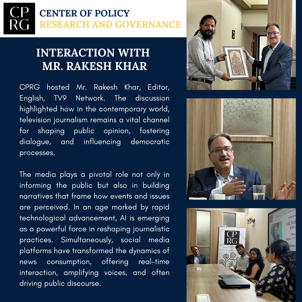 Center of Policy Research & Governance (CPRG) (@cprgindia) on Twitter photo We hosted Mr. <a href="/rakeshkhar/">Rakesh Khar</a>, Editor, English, <a href="/Tv9Network/">TV9 Network</a>. The discussion highlighted how media plays a pivotal role in building narratives that frame how issues are perceived. In an age marked by technological advancement, AI is a powerful force in reshaping journalistic practices We hosted Mr. <a href="/rakeshkhar/">Rakesh Khar</a>, Editor, English, <a href="/Tv9Network/">TV9 Network</a>. The discussion highlighted how media plays a pivotal role in building narratives that frame how issues are perceived. In an age marked by technological advancement, AI is a powerful force in reshaping journalistic practices