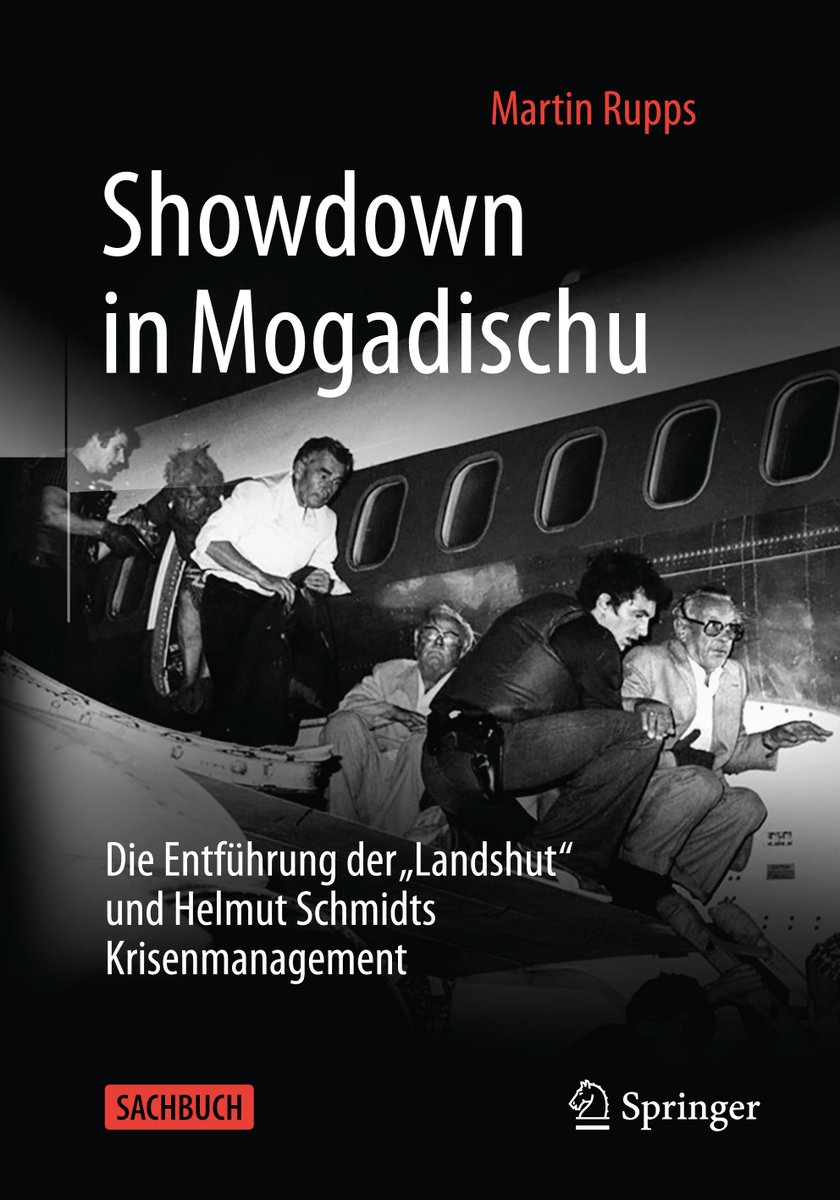 Springer VS (@springer_vs) on Twitter photo Neues #Sachbuch bei <a href="/Springer_HD/">Springer Sachbuch und Ratgeber (General Interest)</a> ! #Showdown in #Mogadischu. Die Entführung der „#Landshut“ und Helmut Schmidts #Krisenmanagement, von <a href="/MartinRupps/">Martin Rupps</a>. Präsentiert exklusive Fakten über die tiefste politische #Krise in der "alten" #Bundesrepublik! link.springer.com/book/10.1007/9… Neues #Sachbuch bei <a href="/Springer_HD/">Springer Sachbuch und Ratgeber (General Interest)</a> ! #Showdown in #Mogadischu. Die Entführung der „#Landshut“ und Helmut Schmidts #Krisenmanagement, von <a href="/MartinRupps/">Martin Rupps</a>. Präsentiert exklusive Fakten über die tiefste politische #Krise in der "alten" #Bundesrepublik! link.springer.com/book/10.1007/9…