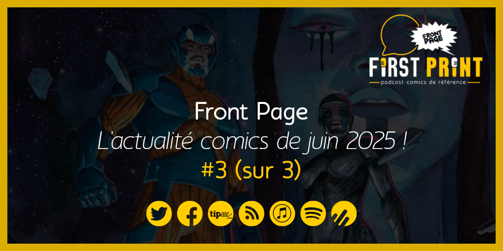 FirstPrintFRA's tweet image. 🗞️ DEMANDEZ LE JOURNAL !! 🗞️
Des tonnes d'actus comics 📚, le nouveau FOCUS PULP'S et le plein de bonne humeur vous attendent dans la dernière édition de notre #FrontPage !
À écouter, savourer et partager !!
▶️ smartlink.ausha.co/firstprintfra/…