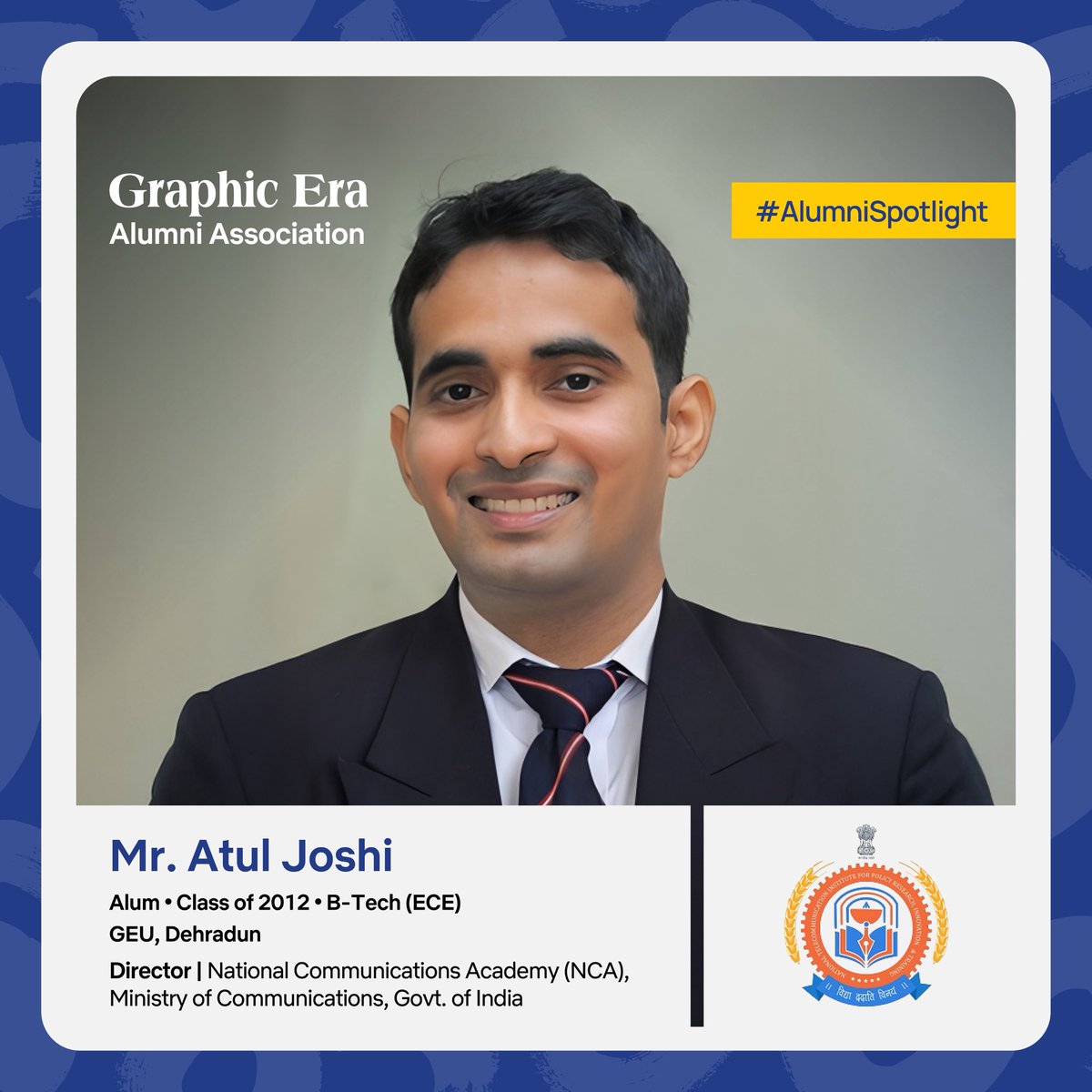 Celebrating the remarkable journey of Mr. Atul Joshi (B.Tech ECE, 2012), now Director at NCA, Ministry of Communications, Govt. of India. A proud moment for Graphic Era and a true inspiration for future leaders.
#GraphicEraAlumni #RemarkableJourney