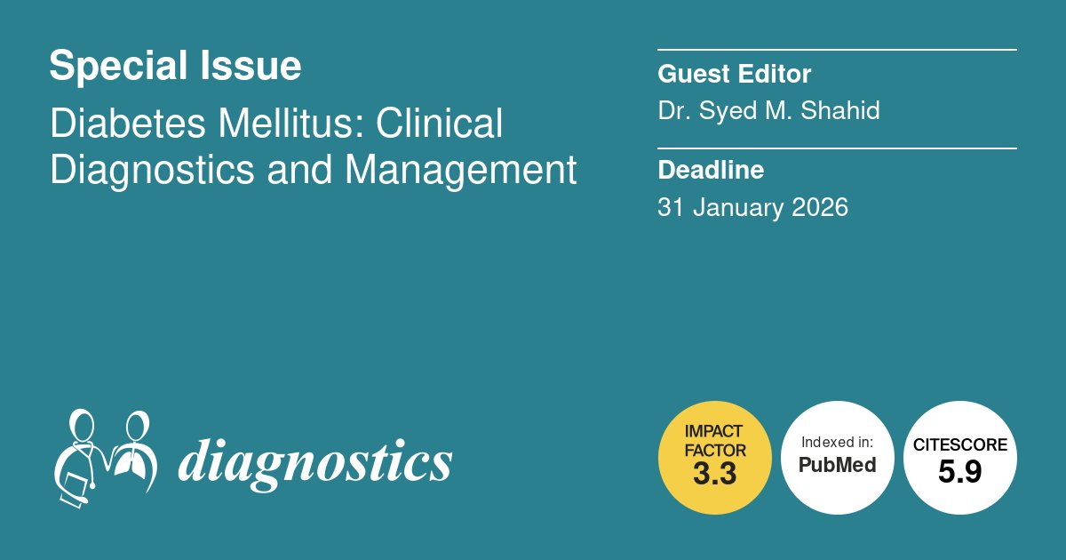 🥳The Special Issue "Diabetes Mellitus: Clinical Diagnostics and Management" is open for submissions!
👤Edited by Dr. Syed M. Shahid
🗓️Deadline: 31 January 2026

#diabetes #diagnosis
Find more details here mdpi.com/journal/diagno…