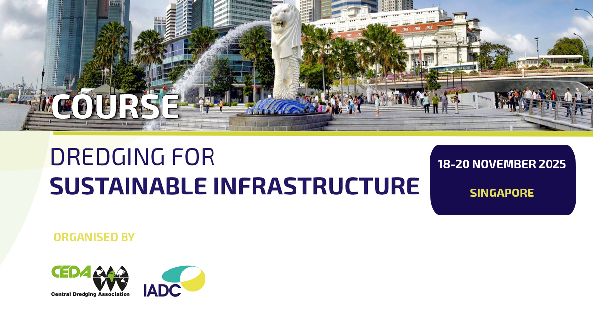 Learn how to be creative in handling risks and opportunities associated with sustainable infrastructure at the CEDA-IADC course ‘Dredging for sustainable infrastructure’ in Singapore from 18-20 November. Interested? bit.ly/DfSI-SGP25.