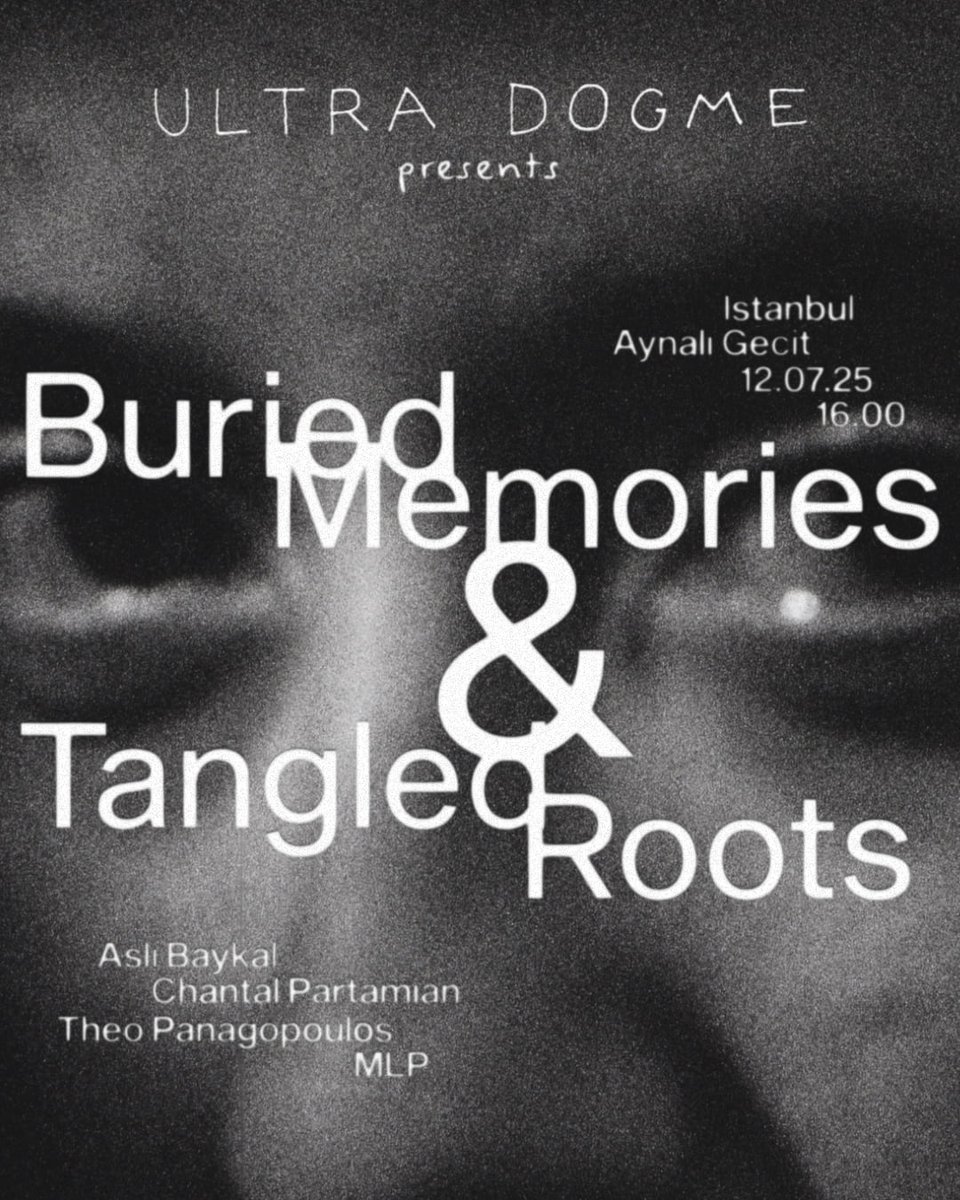 Ultra Dogme presents: Buried Memories &amp; Tangled Roots. Films by Aslı Baykal, Chantal Partamian, Theo Panagopoulos, Maximilien Luc Proctor. July 12th, 16h - Aynali Geçit, Istanbul expcinema.org/site/en/events…