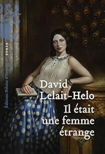 Babelio (@babelio) on Twitter photo <a href="/EditionsHO/">Éditions Heloïse d’Ormesson</a> Nouvelle critique sur Il était une femme étrange de David Lelait-Helo sur Babelio : Une pépite !
De cette femme étrange, je n'en révélerai rien, pour vous laisser surprendre par cette histoire hors du commun, contée par Eusebio, q... ift.tt/FLzGpMC <a href="/EditionsHO/">Éditions Heloïse d’Ormesson</a> Nouvelle critique sur Il était une femme étrange de David Lelait-Helo sur Babelio : Une pépite !
De cette femme étrange, je n'en révélerai rien, pour vous laisser surprendre par cette histoire hors du commun, contée par Eusebio, q... ift.tt/FLzGpMC