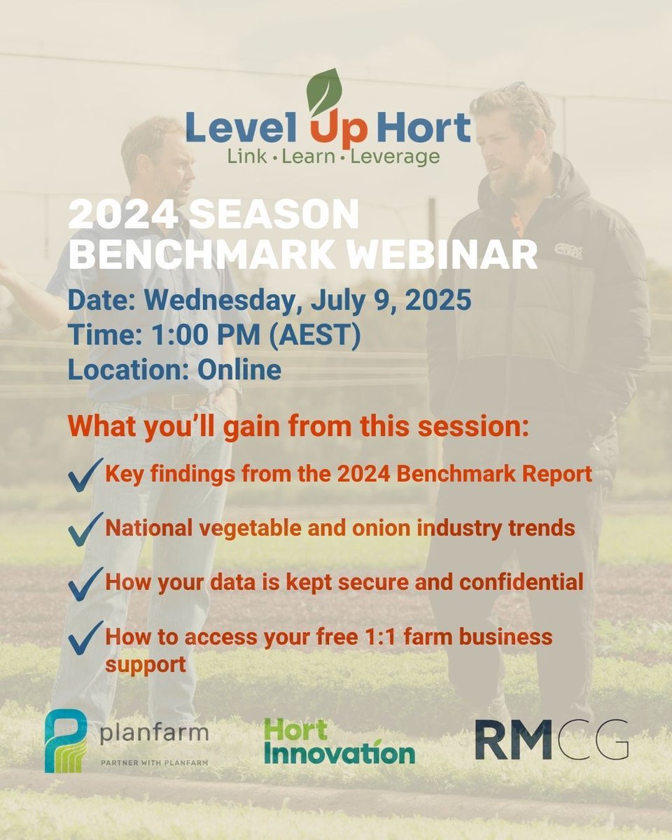 2024 SEASON BENCHMARK WEBINAR:
You're warmly invited to attend this year’s Level Up Hort Webinar
 
Date: Wednesday, July 9, 2025
 Time: 1:00 PM (AEST)
 Location: Online (link provided upon registration)
 Register Now - us02web.zoom.us/webinar/regist…