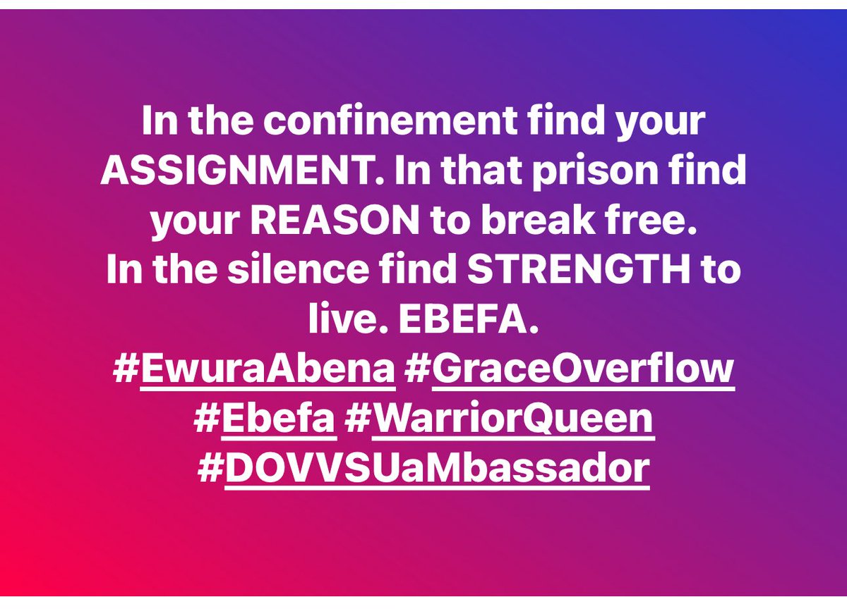 EwuraAbenaMusiq's tweet image. In the confinement, find your ASSIGNMENT. 
In that prison, find your REASON to break free.
In the silence, find STRENGTH to live. 
EBEFA.

#EwuraAbena #GraceOverflow #Ebefa #WarriorQueen #DOVVSUaMbassador #SoulGospel @dovvsughana