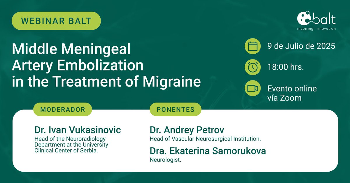 SAVE THE DATE! Webinar Balt – 9 de julio, 18:00hrs.

Les invitamos a asistir al primer webinar dedicado al tratamiento de la migraña mediante la embolización de la arteria meníngea media.

📍 Evento online: acortar.link/ox64jK
🗓️ 9 de julio · 18:00 hrs.

¡Les esperamos!