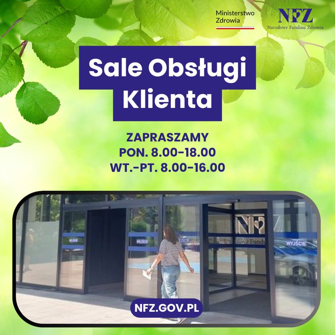 ⌚️ Pracujemy dłużej dla Twojej wygody

📆 Dziś sale obsługi klientów Narodowego Funduszu Zdrowia są otwarte w godzinach od 8:00 do 18:00.

💡 Przypominamy, że w oddziałach wojewódzkich NFZ można m. in. ⤵️
🔵 uzyskać Europejską Kartę Ubezpieczenia Zdrowotnego (EKUZ) oraz