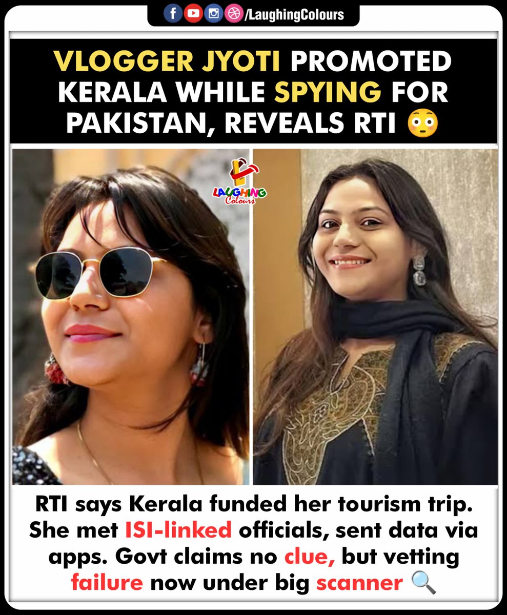 LaughingColours's tweet image. From Tourism to Espionage 😲

#VloggerJyoti #SpyScandal #ISIConnections #KeralaTourism #NationalSecurityBreach #RTIReveals