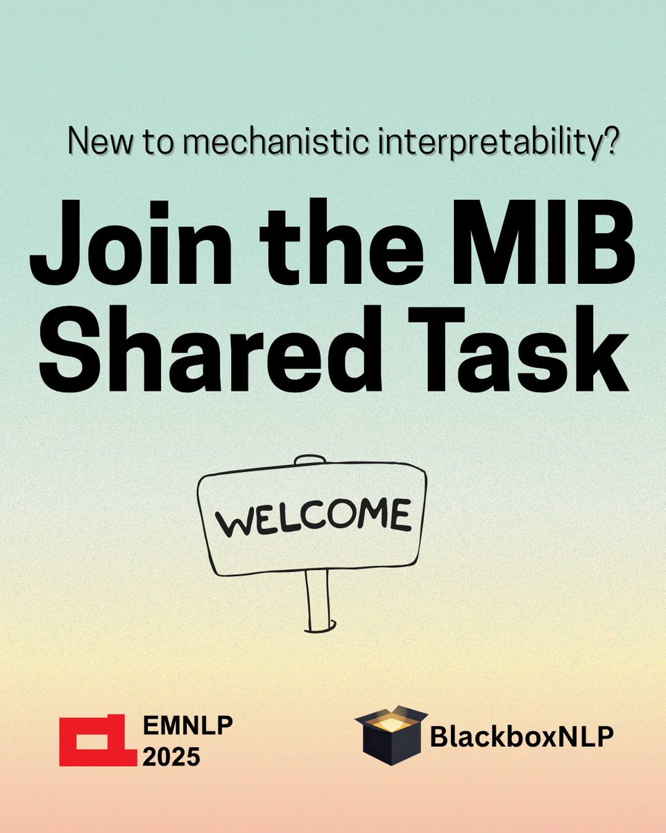 BlackboxNLP's tweet image. New to mechanistic interpretability?
The MIB shared task is a great opportunity to experiment:
โ
Clean setup
โ
Open baseline code
โ
Standard evaluation
Join the discord server for ideas and discussions: discord.gg/n5uwjQcxPR