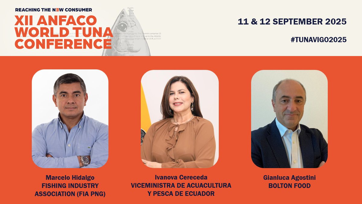 ANFACO-CECOPESCA (@anfacocecopesca) on Twitter photo New speakers revealed for #TUNAVIGO2025!
📅 Sept. 11–12 | 📍 Vigo, Spain
🔹 <a href="/IvanovaCereceda/">Ivanova Cereceda</a> (<a href="/Produccion_Ecu/">Ministerio de Producción</a> Ecuador)
🔹 Marcelo Hidalgo (FIA - Papua New Guinea)
🔹 Gianluca Agostini (#BoltonFood)
+70% of capacity booked!
🔗 tunavigo.anfaco.es New speakers revealed for #TUNAVIGO2025!
📅 Sept. 11–12 | 📍 Vigo, Spain
🔹 <a href="/IvanovaCereceda/">Ivanova Cereceda</a> (<a href="/Produccion_Ecu/">Ministerio de Producción</a> Ecuador)
🔹 Marcelo Hidalgo (FIA - Papua New Guinea)
🔹 Gianluca Agostini (#BoltonFood)
+70% of capacity booked!
🔗 tunavigo.anfaco.es