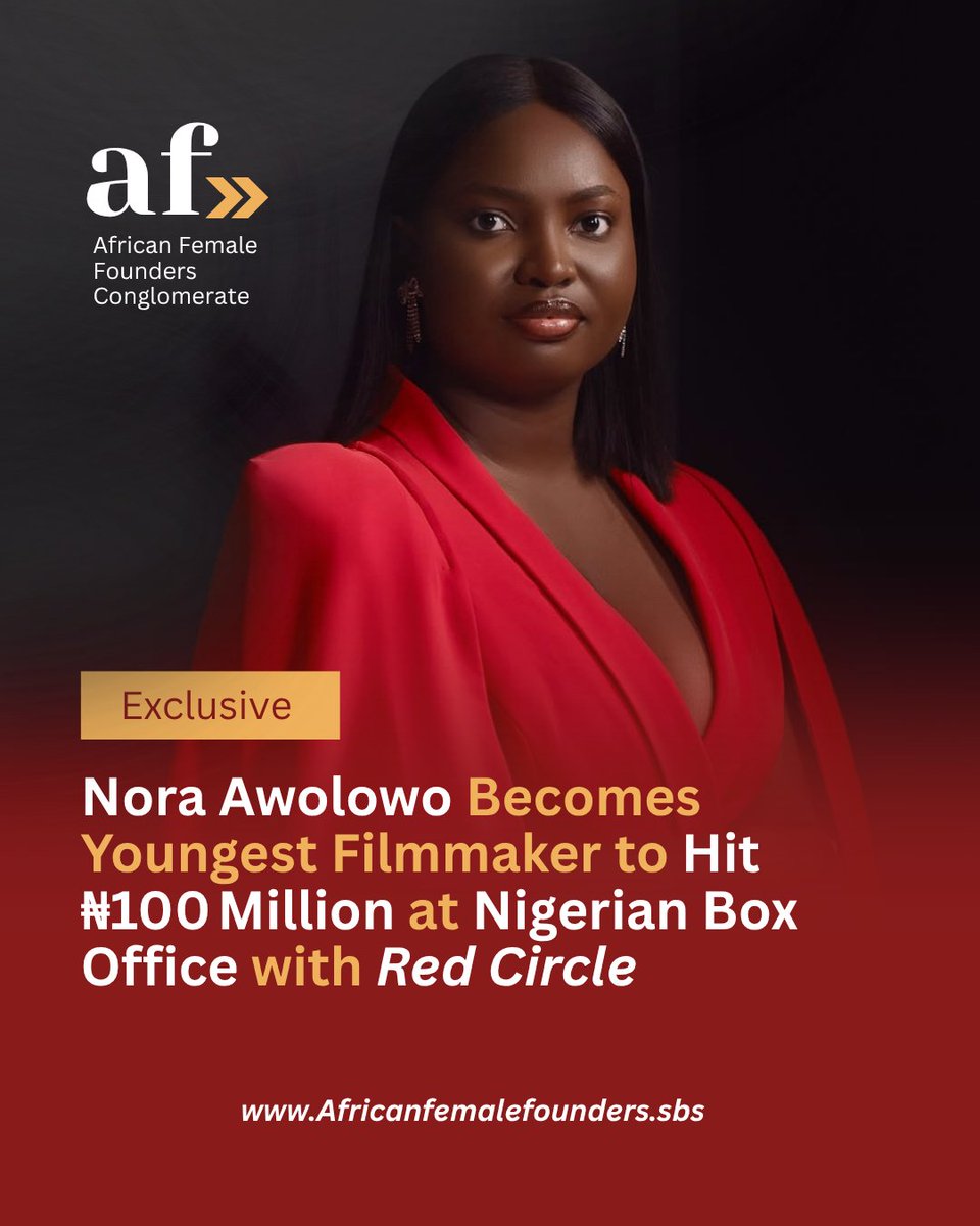 #Exclusive | Nora Awolowo, (@noraawolowo ) has achieved a significant milestone in Nollywood, becoming the youngest filmmaker to surpass the #100 million box office mark with her crime thriller Red Circle.

Visit africanfemalefounders.sbs/?p=338
to learn more