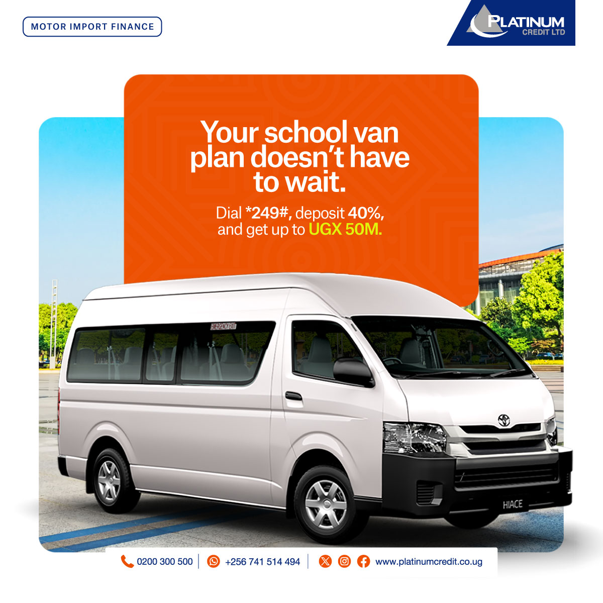 If you run school transport, now is the time to upgrade. Let’s help you bring that van home.

Dial *249#, pay 40%, and get up to UGX 50M.
 
To apply, simply call us on 0200300500, WhatsApp us on 0741514494 and visit our website: 

platinumcredit.co.ug/motor-import-f…

#ThereWhenYouNeedUs