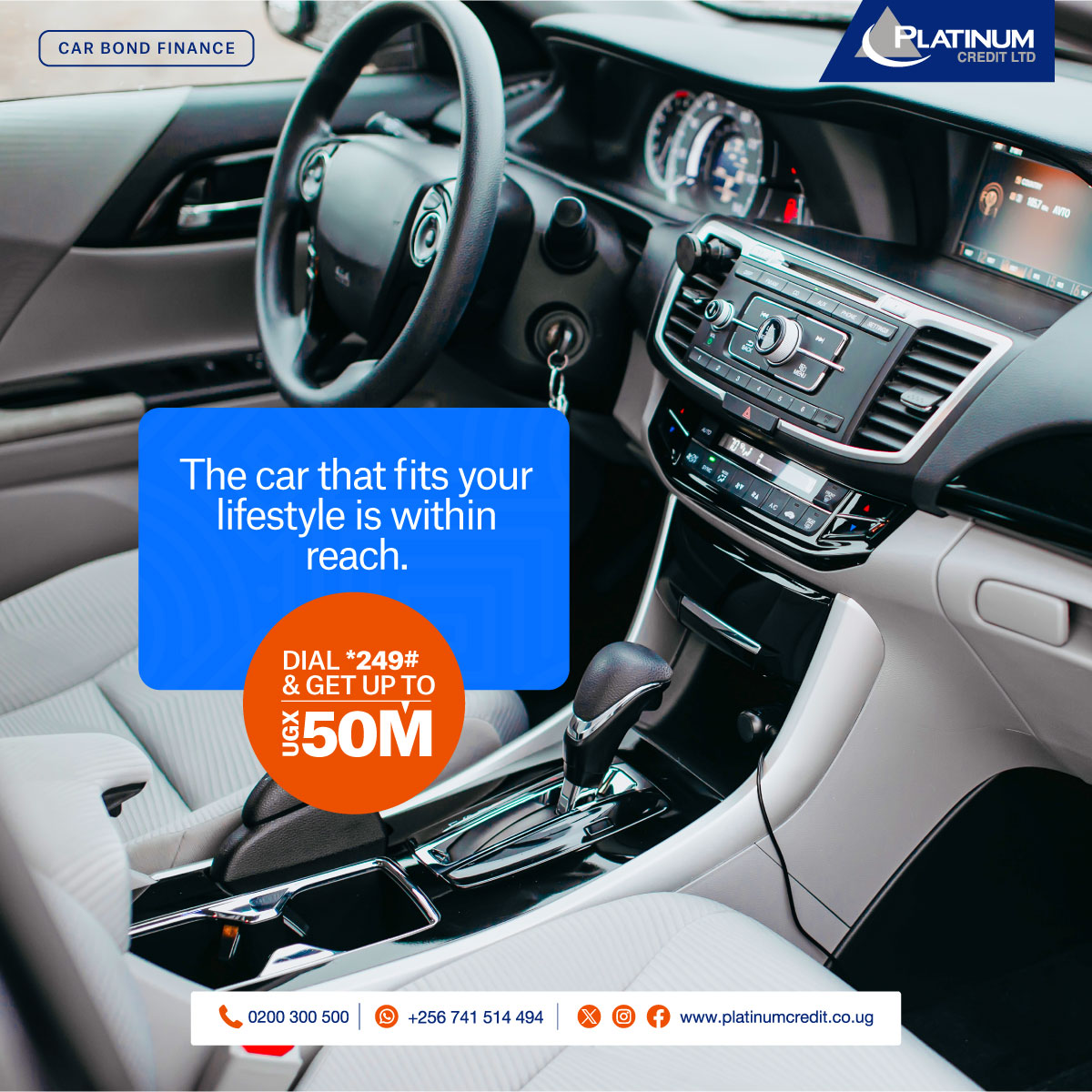 Drive your day your way. The perfect car for your lifestyle is closer than you think.

Dial *249# and get up to UGX 50M.

To apply, simply call us on 0200300500, WhatsApp us on 0741514494 and visit our website:
 platinumcredit.co.ug/car-bond-finan…

#ThereWhenYouNeedUs