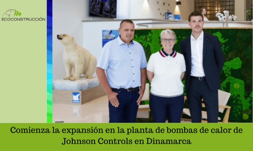 🌍 <a href="/johnsoncontrols/">Johnson Controls</a> amplía su planta en Dinamarca para fabricar y probar bombas de calor industriales de alta capacidad con refrigerantes naturales y energía 100% renovable

ecoconstruccion.net/noticias/comie…

#HeatPumps #TransiciónEnergética #IndustriaSostenible #JohnsonControls