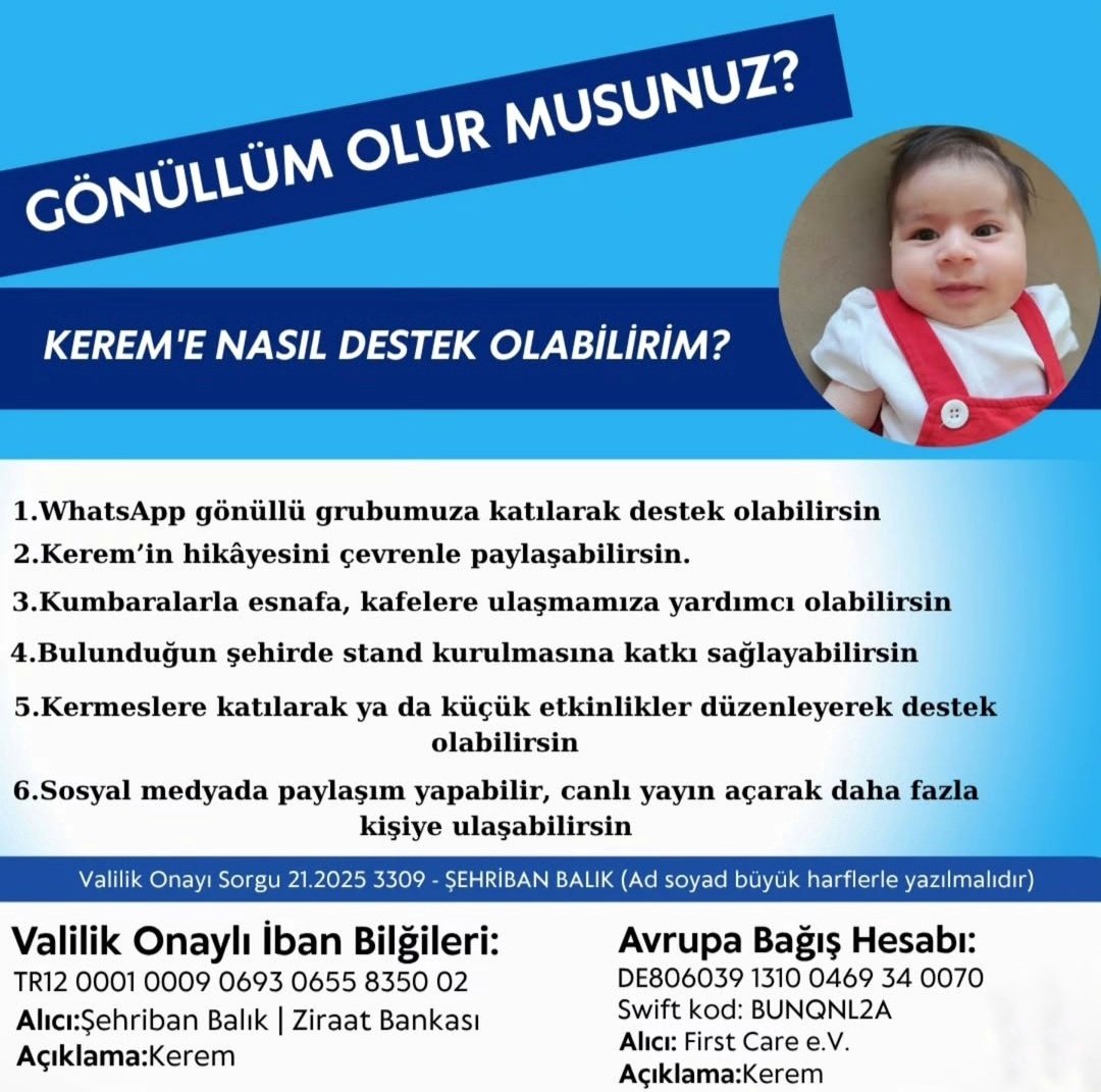Keremin umudu olur musun ? 💛
SMA Tip 1 hastası minik kerem , yaşama tutunmak için zaman karşı yarışıyor 
Zolgensma ilacına ulaşabilmesi için  hep birlikte el ele vermemiz gerekiyor .
Bu mücadelede senin de bir yerin olabilir.
İşte gönüllü olarak yapabileceklerin ;
1️⃣ WhatsApp