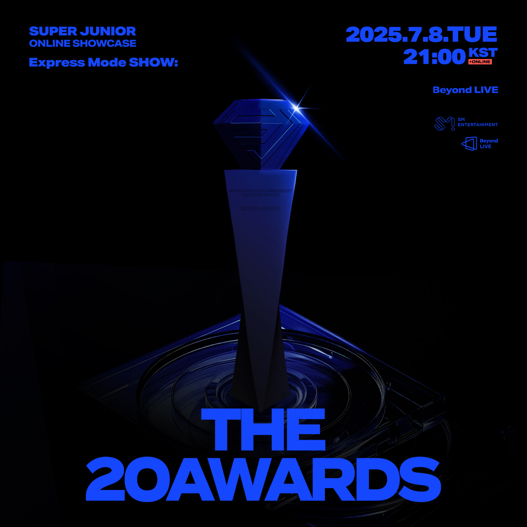 Beyond LIVE - SUPER JUNIOR Online Showcase [Express Mode SHOW : The 20 Awards]

SUPER JUNIOR 온라인 쇼케이스, 7월 8일 전 세계 무료 중계!

SUPER JUNIOR Online Showcase [Express Mode SHOW : The 20 Awards]가 오는 7월 8일 Beyond LIVE 전용 플랫폼에서 스트리밍 됩니다.

📆 LIVE :