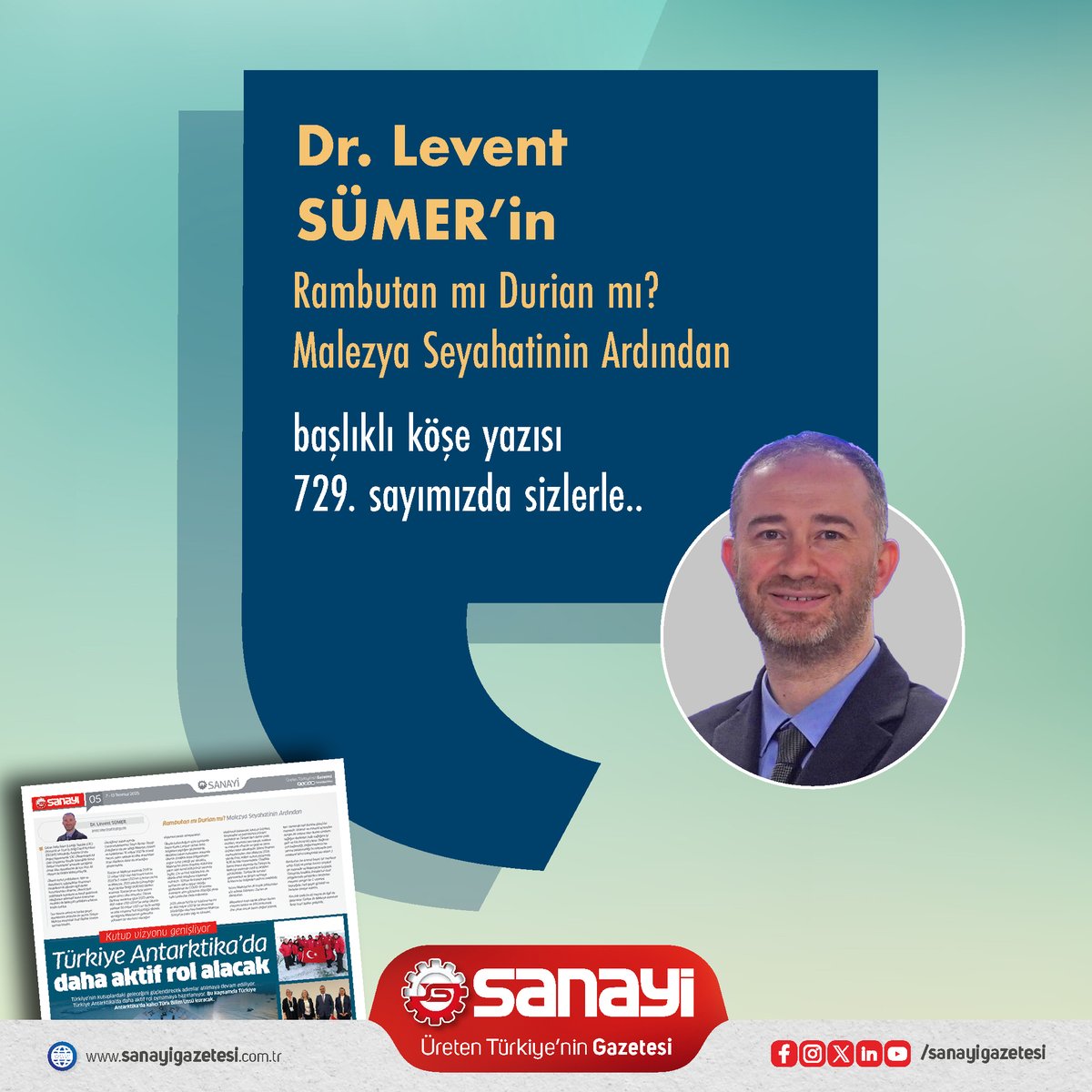 Dr. Levent Sümer'in 'Rambuan mı Durian mı? Malezya Seyahatinin Ardından' başlıklı köşe yazısı 729. sayımızda sizlerle..

Keyifli okumalar dileriz