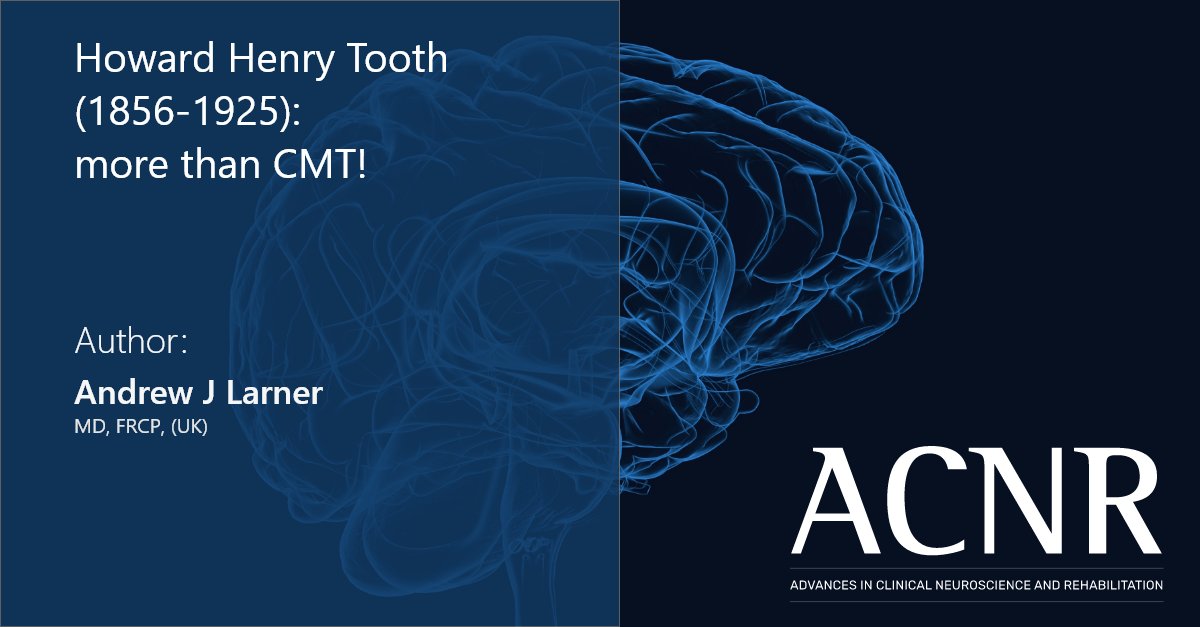 ACNRjournal's tweet image. “Tooth” is known to all neurologists through the trinomial “Charcot-Marie-Tooth” eponym used to describe a particular disorder of the peripheral nerves. Fewer may be aware of the clinician, Howard Henry Tooth, & his work.
acnr.co.uk/articles/howar…