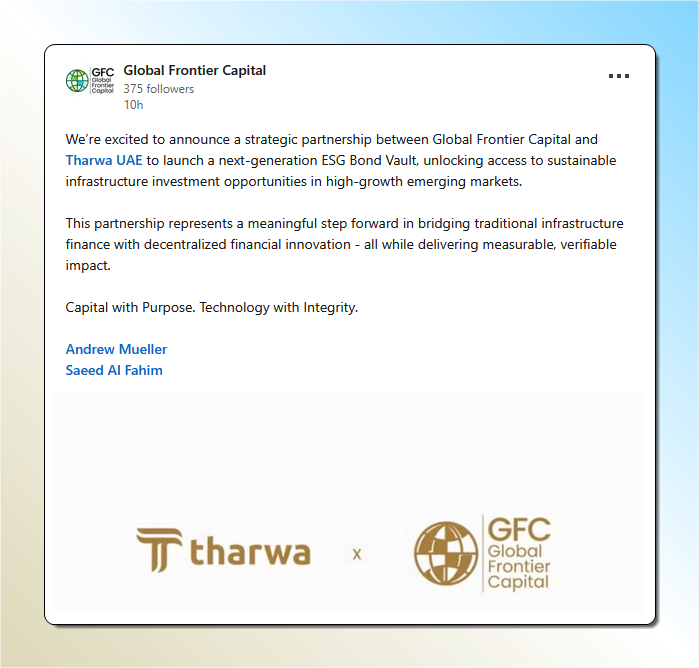 TharwaUAE's tweet photo. Global Frontier Capital just dropped an announcement on LinkedIn about their partnership with Tharwa.  

Together, we’re launching an ESG Bond Vault to bring sustainable infrastructure investment on-chain, with measurable, verifiable impact.

📎 https://t.co/OjChStO8um https://t.co/O2o3fNlh1g