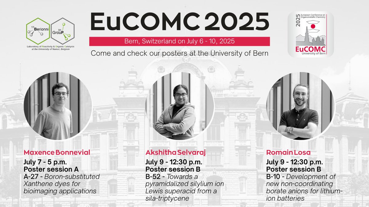 G. Berionni Group (@dr_berionni) on Twitter photo The group is well represented at the <a href="/EuCOMC2025/">EuCOMC2025</a>
symposium (European Conference on Organometallic Chemistry) in Bern🇨🇭. Take a look at the posters of Maxence A-27, Akshitha B-52 and Romain B-10 (<a href="/UNamur/">UNamur</a>🇧🇪) today and Wednesday. <a href="/EvaHeviaGroup/">Prof Hevia 🇺🇦</a> #EuCOMC2025 (eucomc2025.scg.ch). The group is well represented at the <a href="/EuCOMC2025/">EuCOMC2025</a>
symposium (European Conference on Organometallic Chemistry) in Bern🇨🇭. Take a look at the posters of Maxence A-27, Akshitha B-52 and Romain B-10 (<a href="/UNamur/">UNamur</a>🇧🇪) today and Wednesday. <a href="/EvaHeviaGroup/">Prof Hevia 🇺🇦</a> #EuCOMC2025 (eucomc2025.scg.ch).