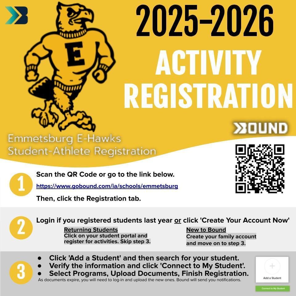 Activity Registration for the 2025-2026 school year is open on Bound.  Visit the linked site (do not use the Bound App) to varify information, select  programs and update and upload documents. gobound.com/ia/schools/emm…