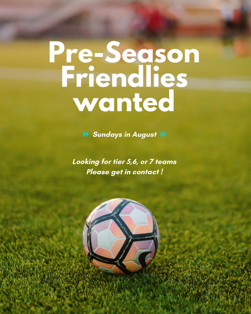Pre-Season Friendlies Wanted ‼️

Our First team are looking for teams in tier 5,6, or 7 for friendlies in August on Sundays

Please get in touch to arrange!
