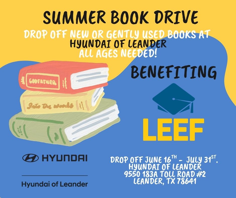 📚💛We Need YOUR Help!

#HyundaiOfLeander is hosting a book Drive benefiting The Leander Educational Excellence Foundation for local students this summer.

Let’s fill bookshelves—and hearts—with the power of reading. #LEEF #SupportLeanderStudents #BookDrive2025 #Hyundai