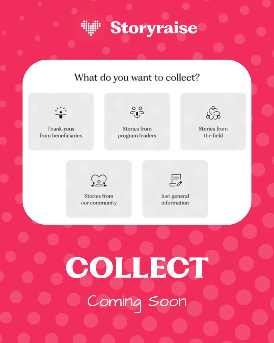 🚨 The content scramble ends here.

Whether you’re creating donor videos or personalized reports, tracking down stories, quotes, and photos can slow everything down.

Meet Storyraise Collect: the new way to gather content, all in one place.