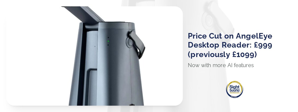 Price Cut on AngelEye Desktop Reader!

With advanced computer vision and AI technology, the AngelEye Desktop Reader converts text materials (such as newspaper, magazines, books, packages, and business cards) into voice through OCR recognition.

Shop now: sightandsound.co.uk/product/angele…