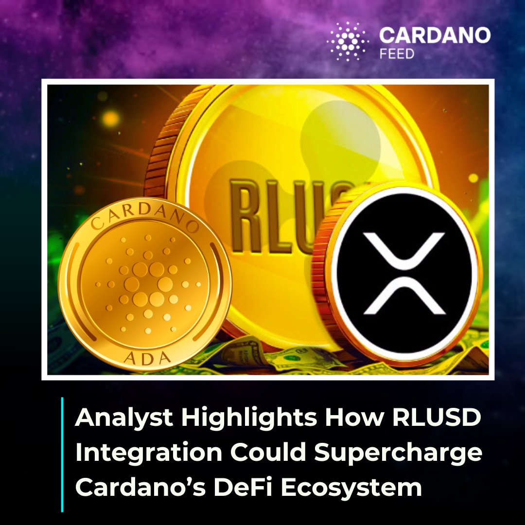 Analyst Highlights How RLUSD Integration Could Supercharge Cardano’s DeFi Ecosystem