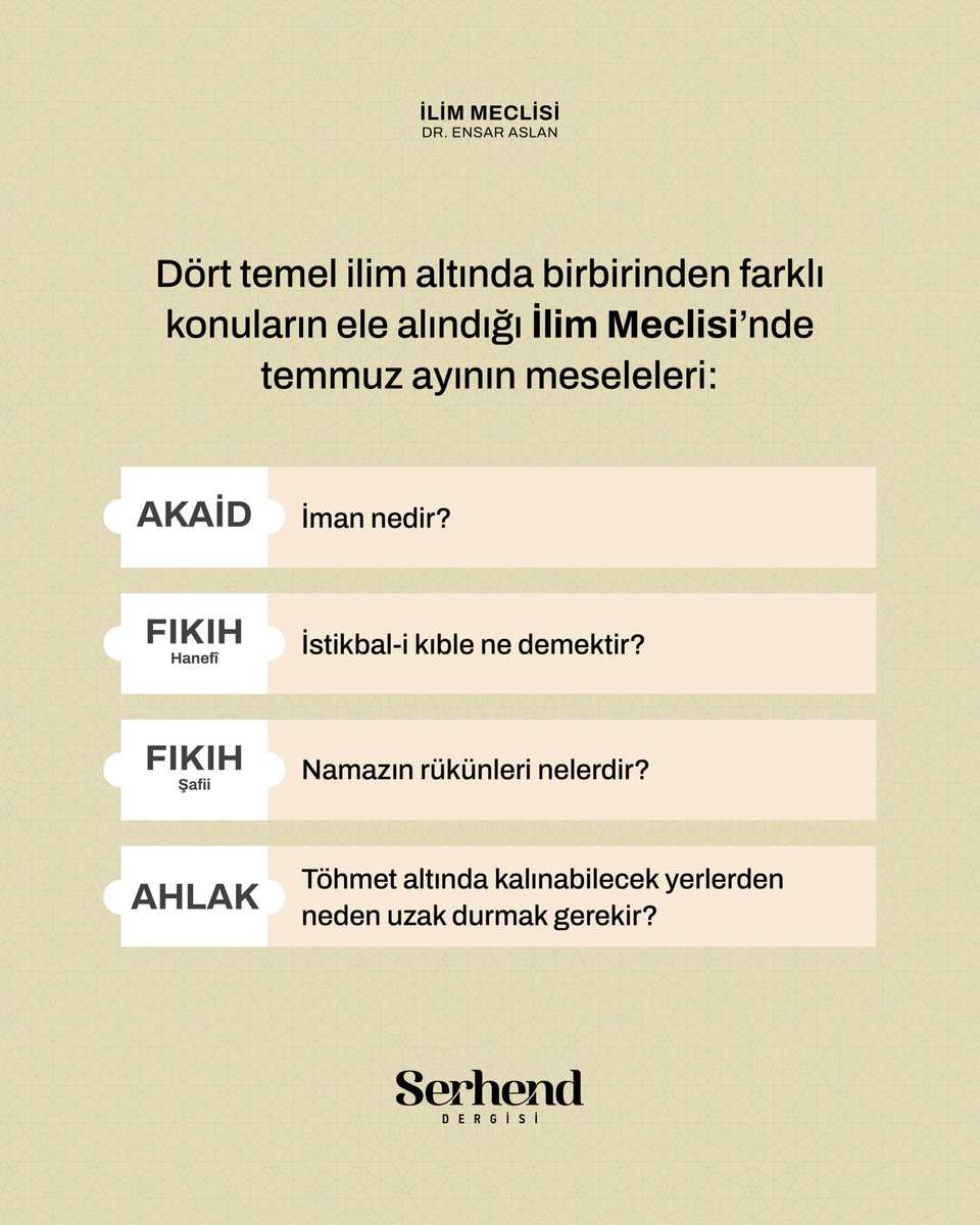 İlim Meclisi’nde dört temel ilim altında birbirinden farklı konular, Serhend Temmuz ’25 sayısında!

#SerhendDergisi