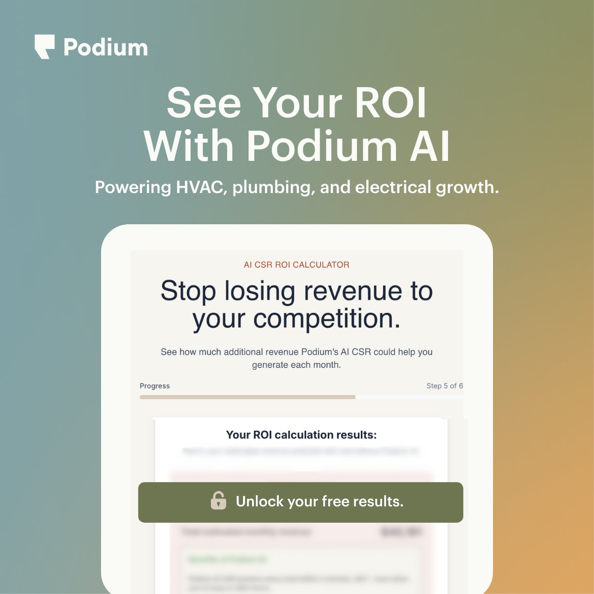 80% of people hire the first company to respond.

If your phone rings and no one answers, you’re probably losing jobs.

See what that’s costing you with Podium’s ROI Calculator—built to help HVAC, plumbing, and electrical teams.

Try the ROI calculator today: