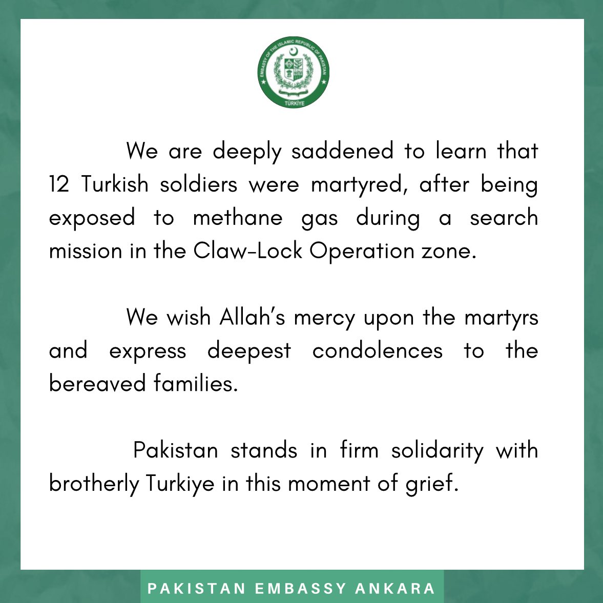 We are deeply saddened to learn that 12 Turkish soldiers were martyred, after being exposed to methane gas during a search mission in the Claw-Lock Operation zone. 

We wish Allah’s mercy upon the martyrs and express deepest condolences to the bereaved families. 
1/2