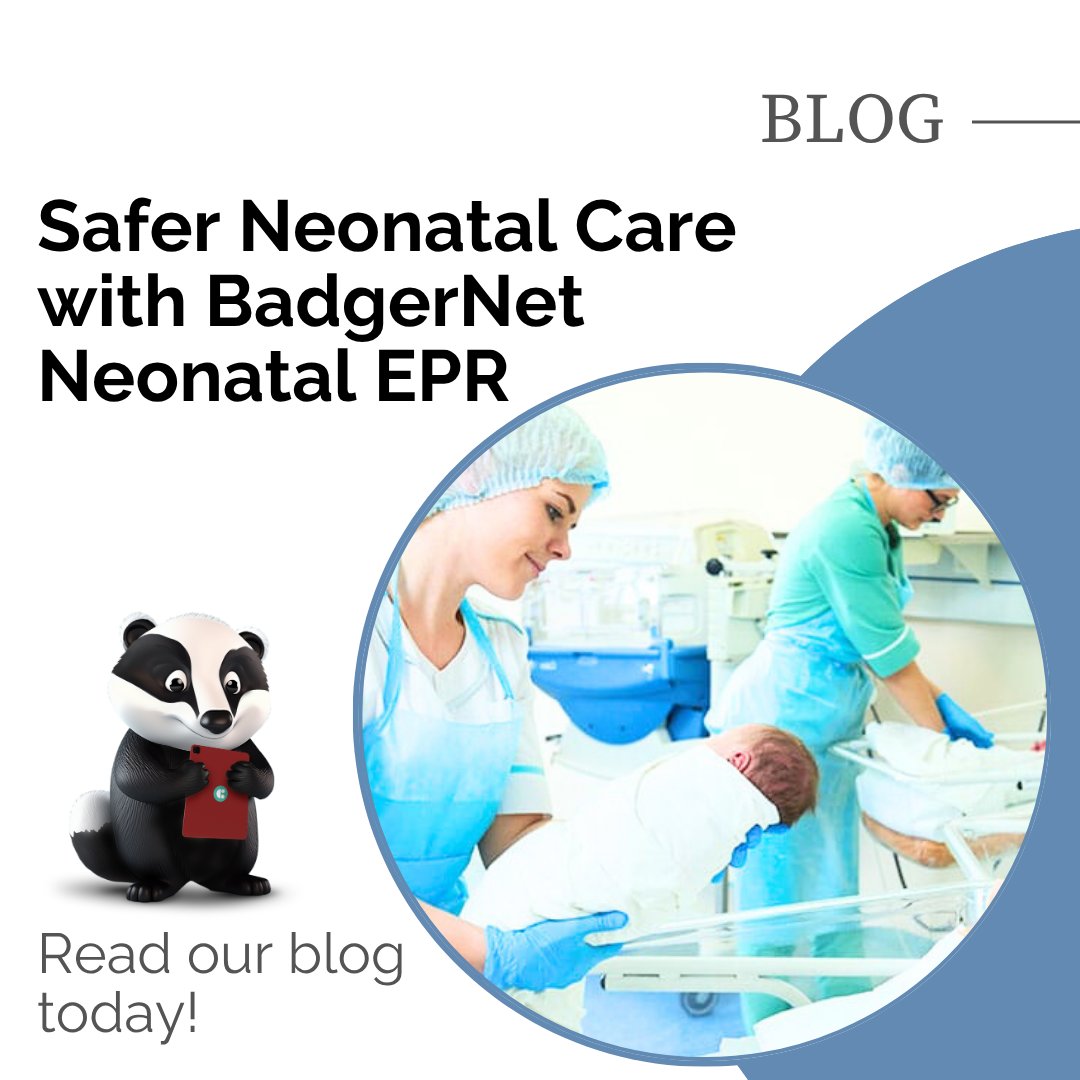 Improving clinical safety with BadgerNet Neonatal EPR 💻 Read our latest ...
