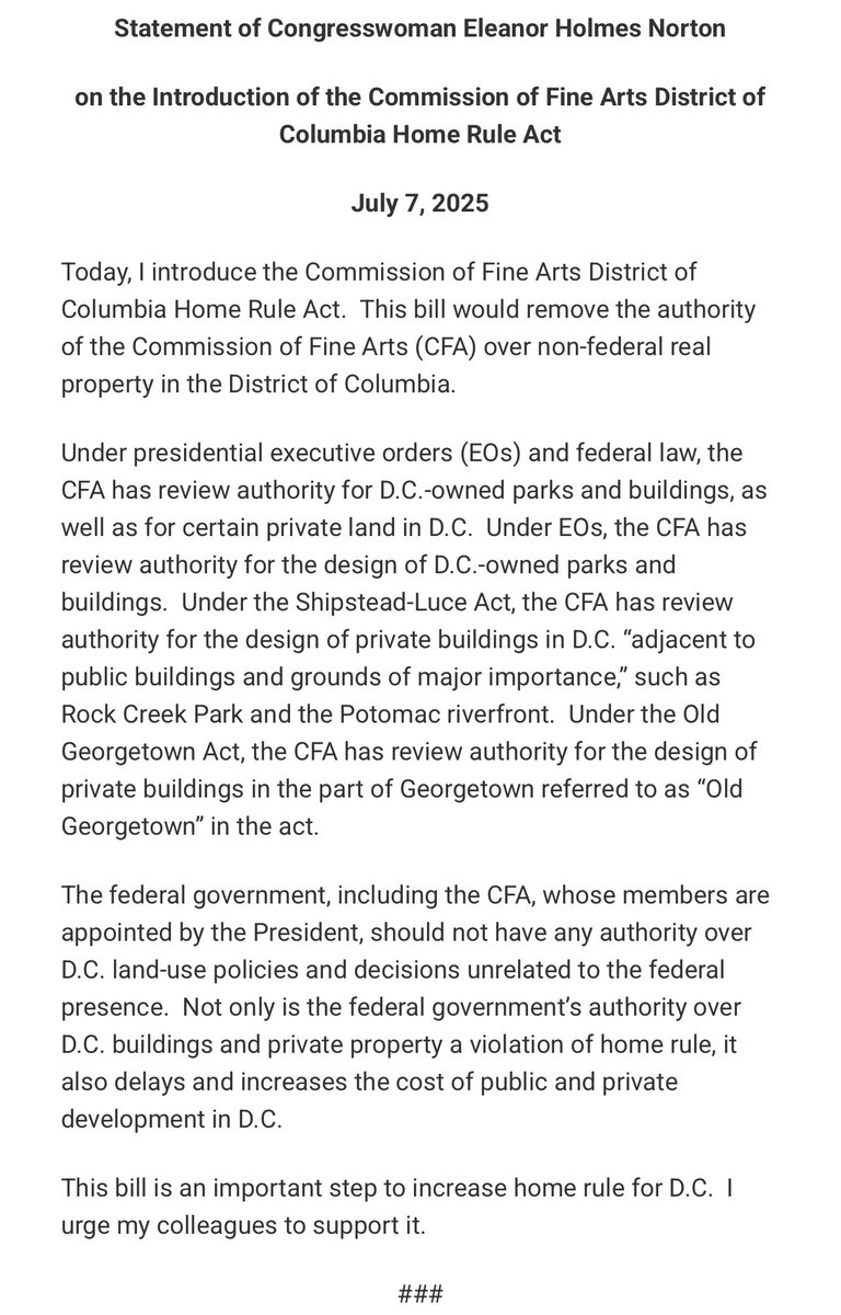 Land-use policies are quintessentially local, yet the Commission of Fine Arts, whose members are appointed by the President, has authority over property in DC.
 
I introduced my bill to remove this anti-home rule authority from the federal Commission.
 
More: