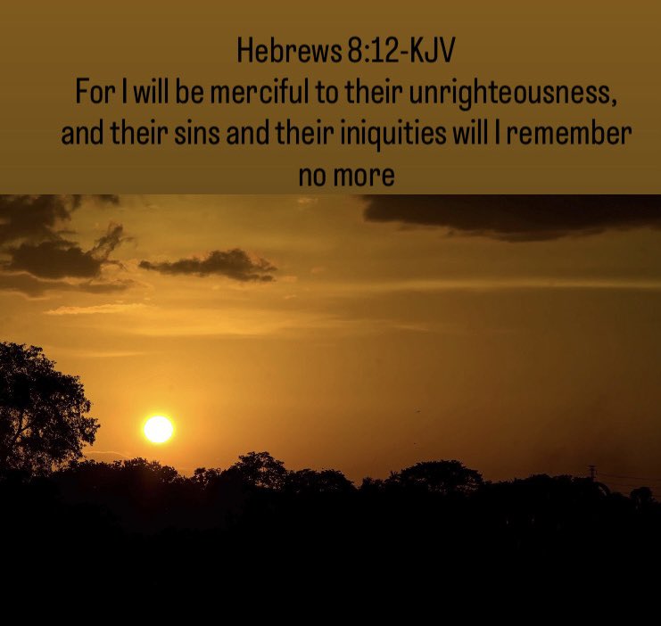Hebrews 8:12-KJV
“For I will be merciful to their unrighteousness, and their sins and their iniquities will I remember no more.”Have a blessed Monday everyone ❤️