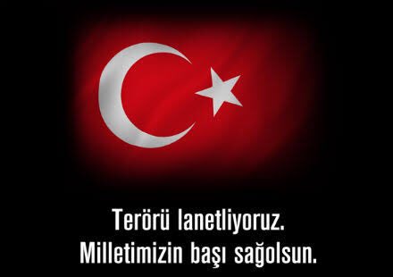 Miiletimizin başı sağ olsun, 
teröre ve terör destekçilerine lanet olsun.