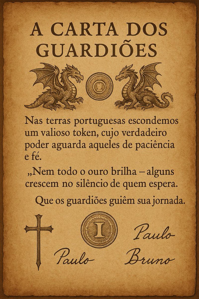 IMOSuccessToken's tweet image. A Carta dos Guardiões:

&amp;gt; 📜 A profecia está escrita.

Dois guardiões, um legado e um token escondido nas terras portuguesas. Não brilha para todos , apenas para os que têm paciência e fé.

💰 “Nem todo o ouro brilha, alguns crescem no silêncio de quem espera.”