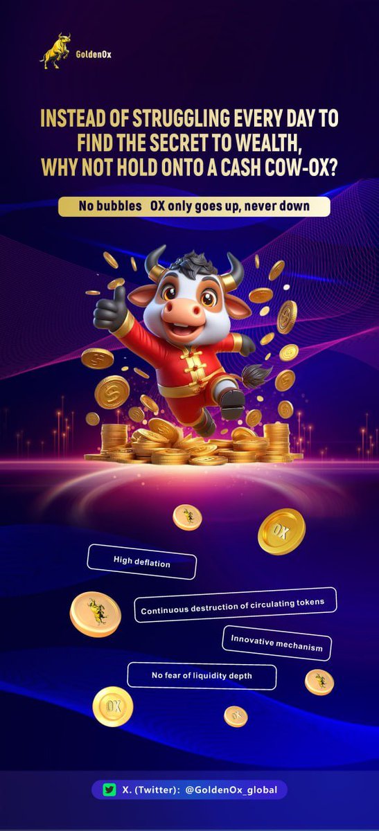 GoldenOx_global's tweet photo. why not hold onto a #digital #cow— $OX ❓
✅No bubbles
OX only goes up, never down

✅High deflation
Continuous destruction of circulating tokens

✅Innovative mechanism
No fear of liquidity depth https://t.co/BBg1YXcW2p