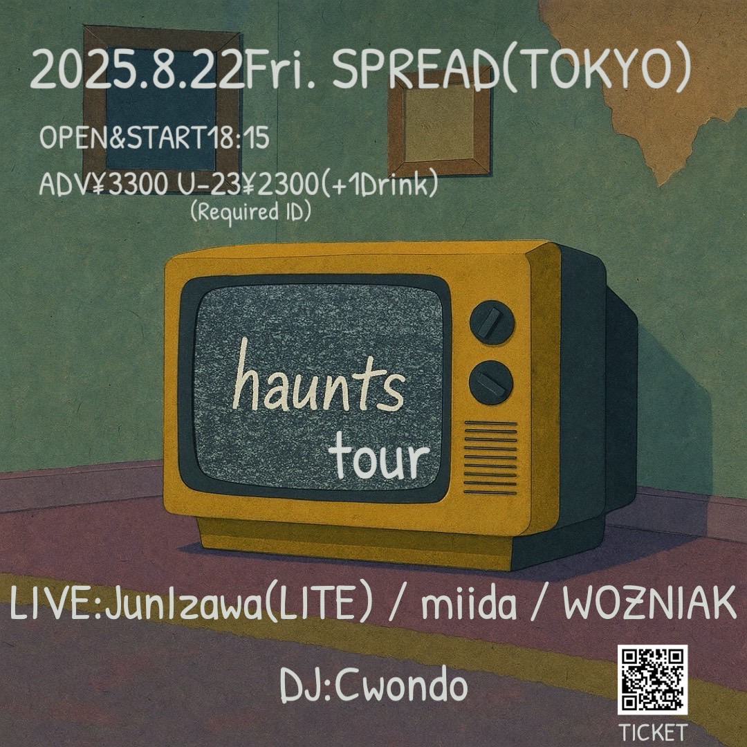 📺️新着情報解禁です📺️
08/22 (金) 下北沢SPREAD

JunIzawa 『haunts』
Release Tour東京編

LIVE:
JunIzawa (LITE)
miida
WOZNIAK

DJ:
Cwondo

OPEN/START 18:15
ADV/¥3300 (+1D)
U-23/¥2300要身分証 (+1D)
TICKET/zaiko noguard18.zaiko.io/item/373350