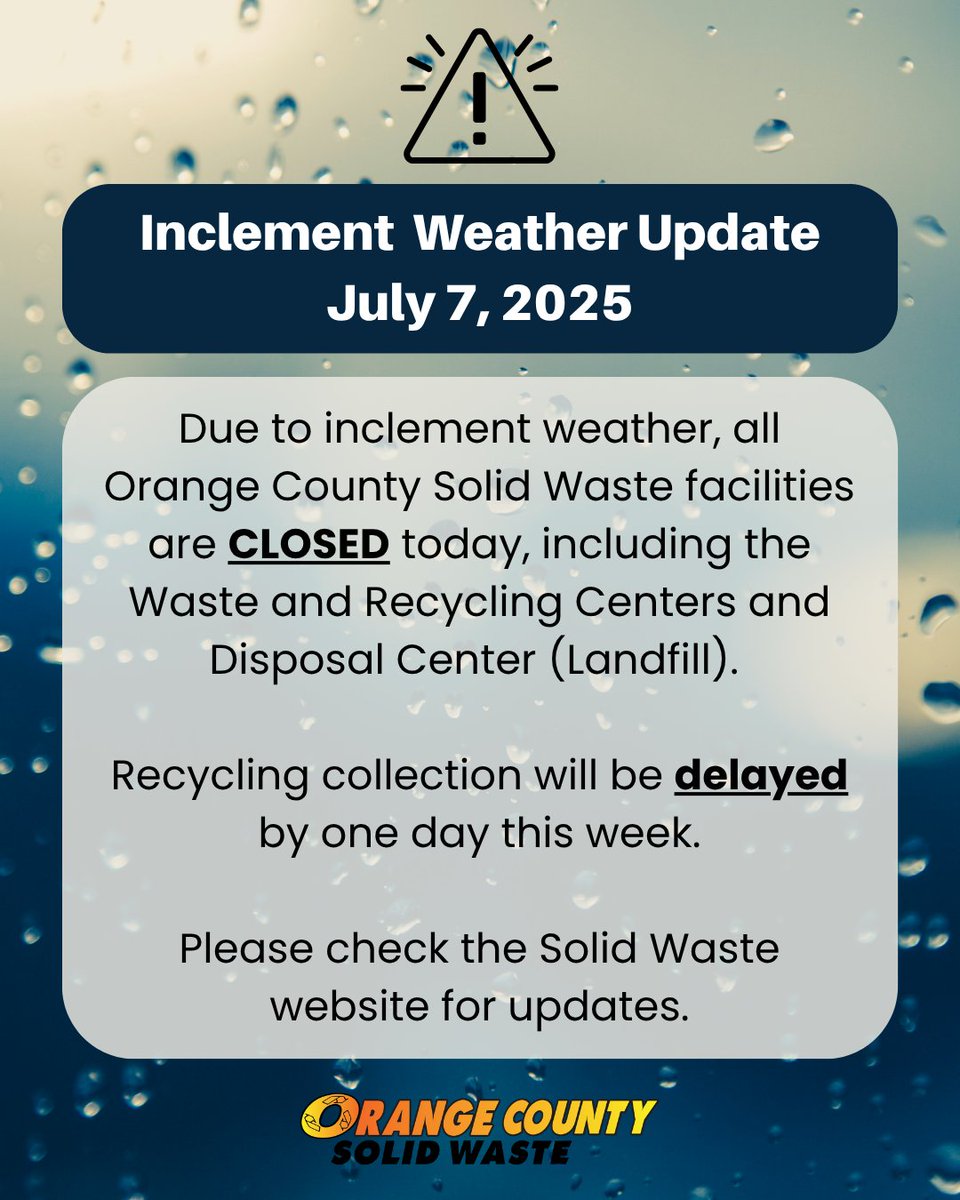 ⚠️ Due to inclement weather, all Orange County Solid Waste facilities are CLOSED today, including the Waste and Recycling Centers and Disposal Center (Landfill). 

Recycling collection will be delayed by one day this week.

Please check the Solid Waste website for updates.