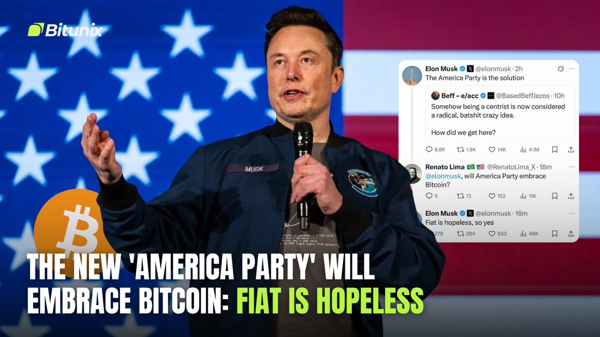 BitunixOfficial's tweet photo. 🇺🇸 JUST IN: Elon Musk confirms that his America Party will support #Bitcoin: Fiat is hopeless. https://t.co/m0X0F09gOr
