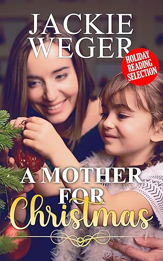 Free Today!   Celebrate the July 4th &amp; Christmas in July with this Heartwarming &amp; Entertaining Second-Chance Romance, "A Mother for Christmas" by USA Today Bestselling Author Jackie Weger!  Freebie ends July 30! greatbooksgreatdeals.com/blog/070425 #GreatBookDeal #FridayReads #ChristmasInJuly
