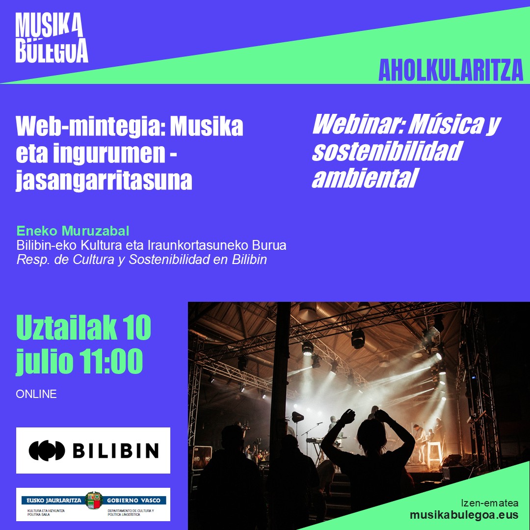 Webinar: Musika eta ingurumen jasangarritasuna. Uztailaren 10ean. Doan. 🎤🍃 musikabulegoa.eus/datozenak/webi…